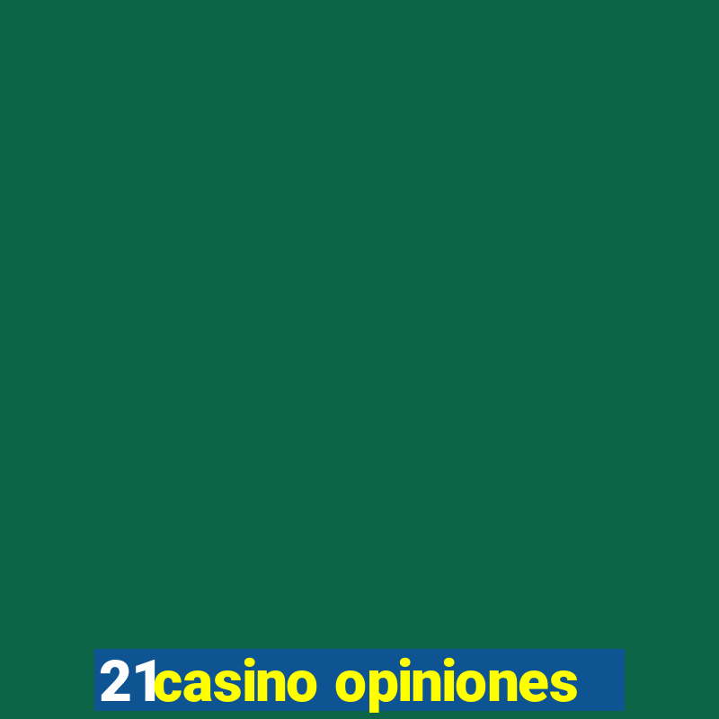 21casino opiniones