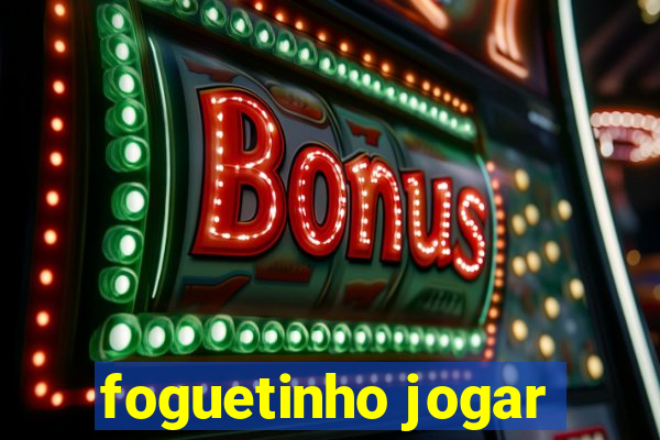 foguetinho jogar