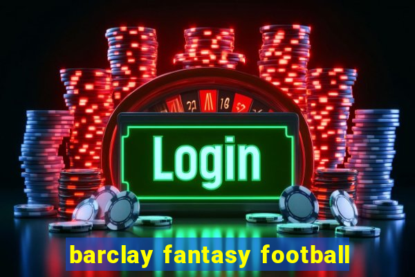 barclay fantasy football