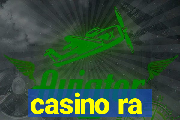 casino ra