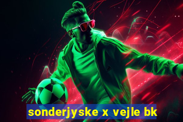 sonderjyske x vejle bk