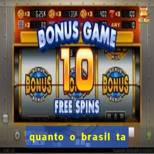 quanto o brasil ta pagando no jogo de hoje