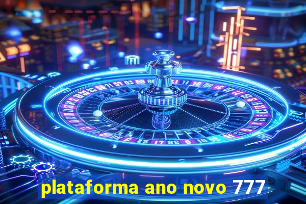 plataforma ano novo 777