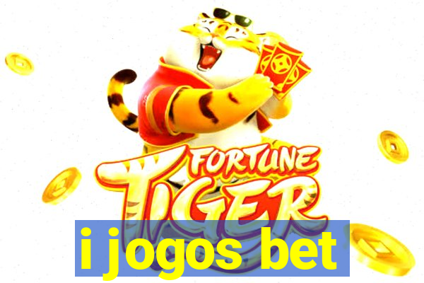 i jogos bet