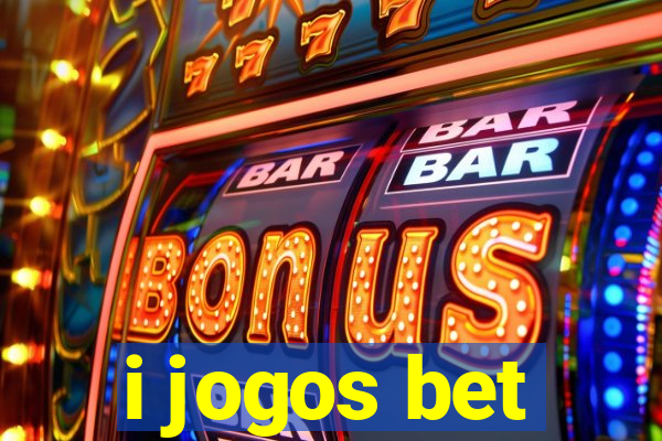 i jogos bet