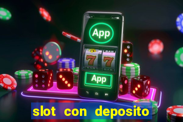 slot con deposito minimo 5 euro