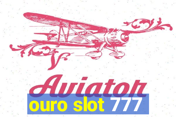 ouro slot 777