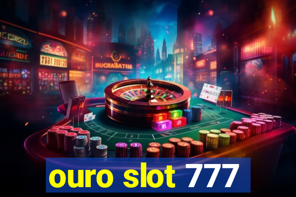 ouro slot 777