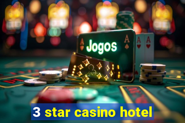 3 star casino hotel