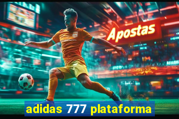 adidas 777 plataforma