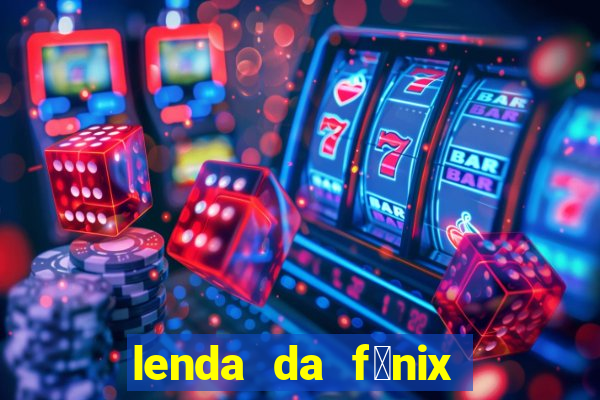 lenda da f茅nix c贸digos 2024