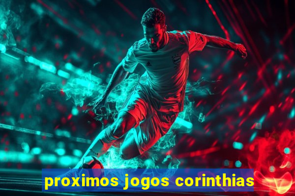 proximos jogos corinthias