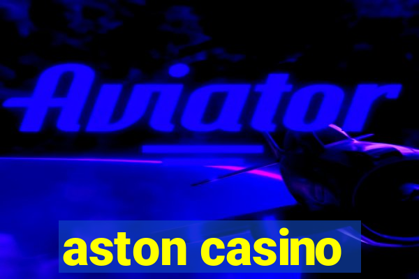 aston casino