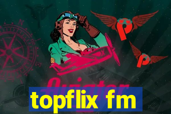 topflix fm