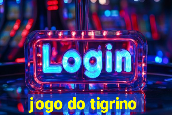 jogo do tigrino