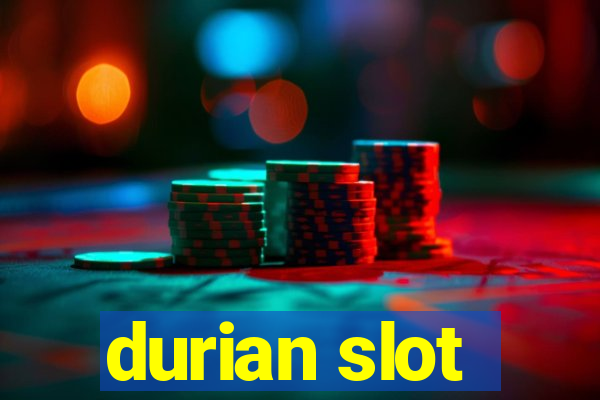 durian slot