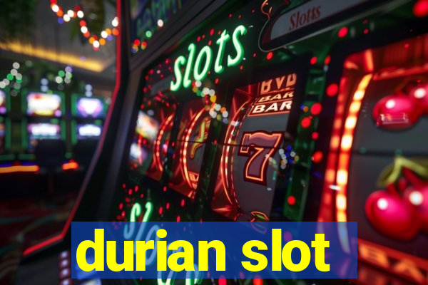 durian slot