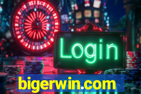 bigerwin.com