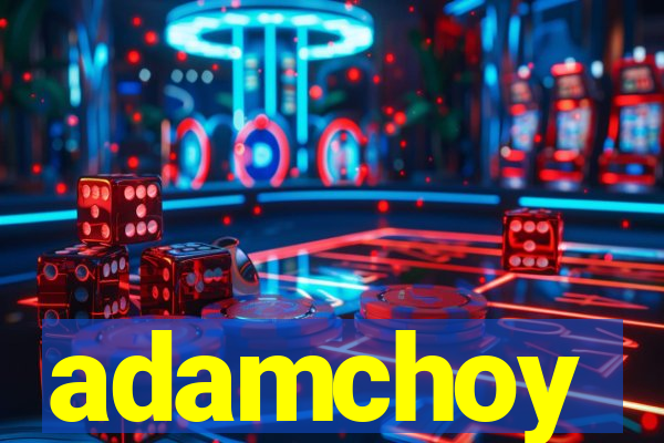 adamchoy