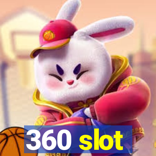 360 slot