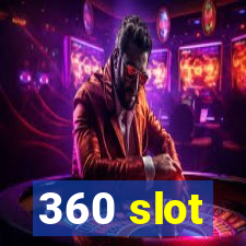 360 slot