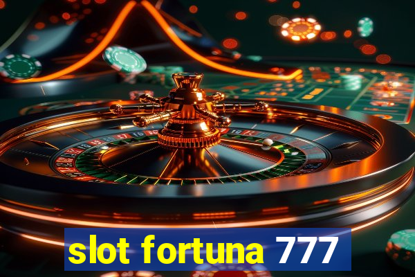 slot fortuna 777