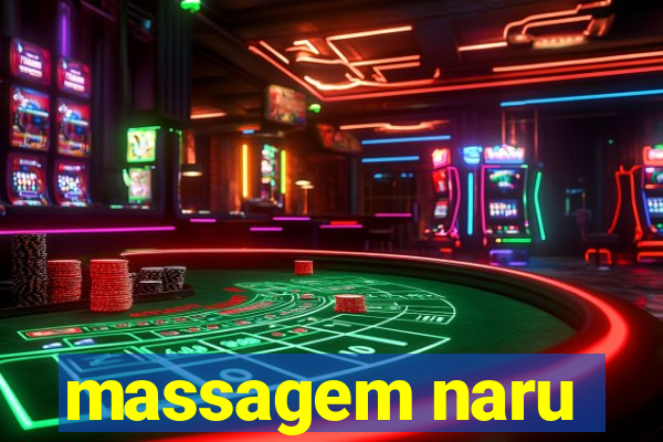 massagem naru