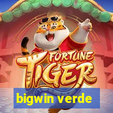 bigwin verde