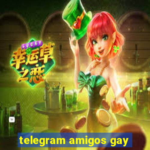 telegram amigos gay