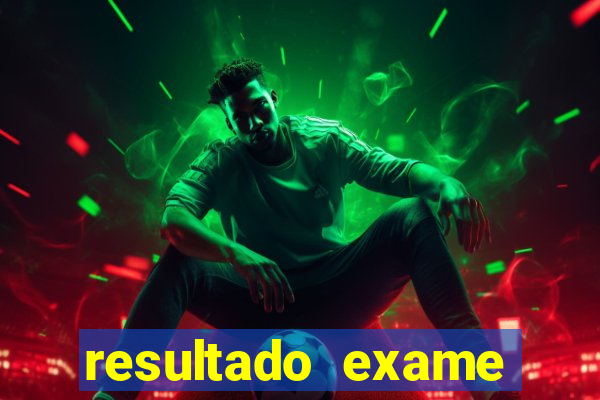 resultado exame eliel figueiredo