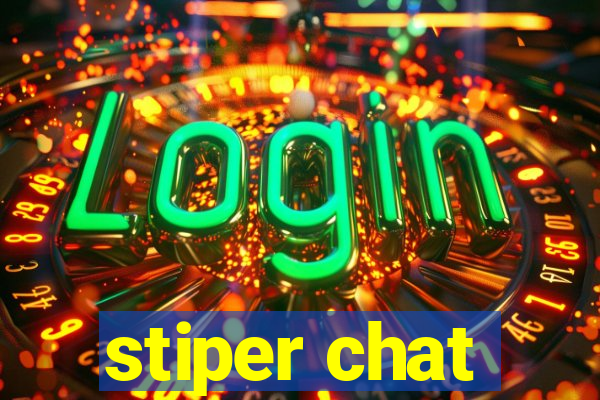 stiper chat