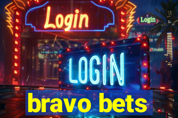 bravo bets