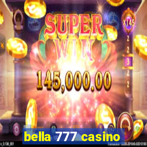 bella 777 casino