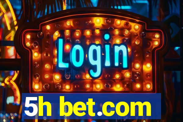 5h bet.com