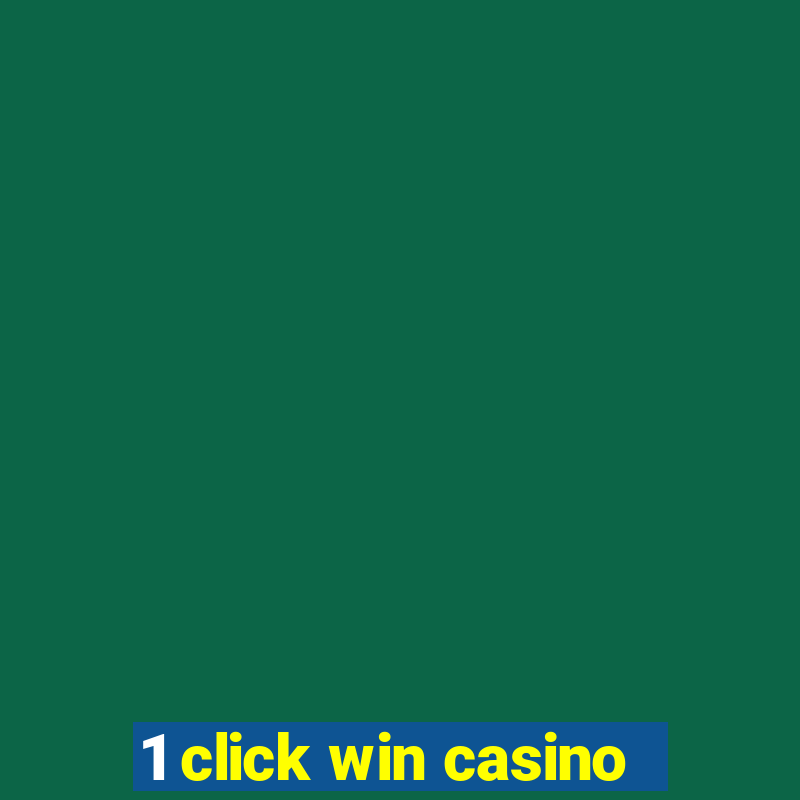 1 click win casino