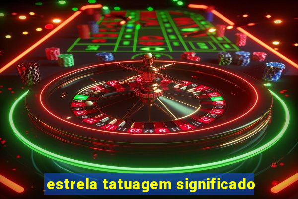 estrela tatuagem significado