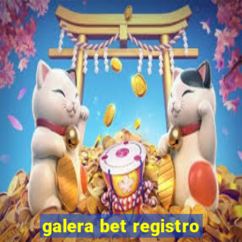 galera bet registro