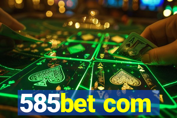 585bet com