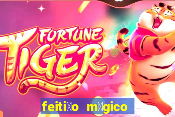 feiti莽o m谩gico manga pt br