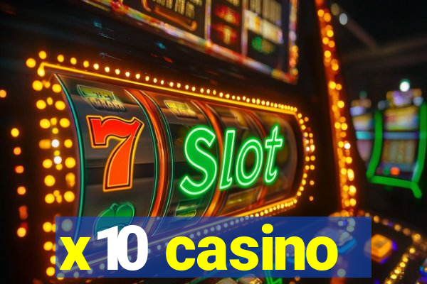 x10 casino