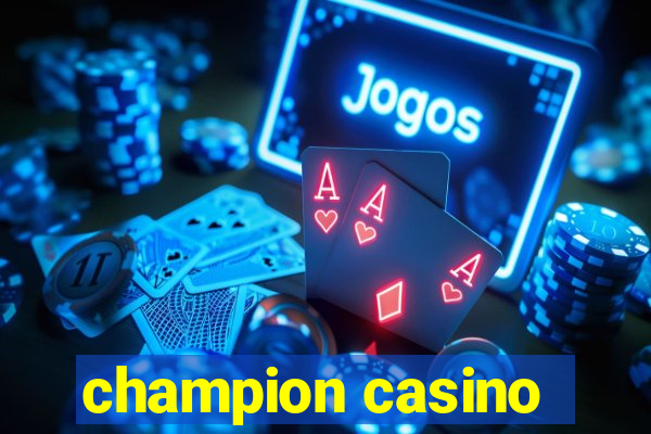 champion casino