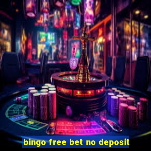 bingo free bet no deposit