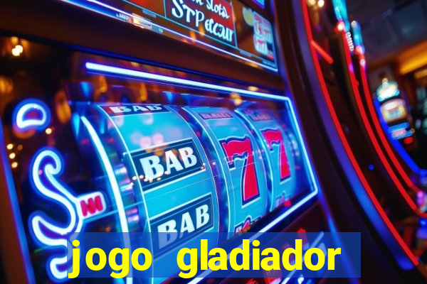 jogo gladiador click jogos