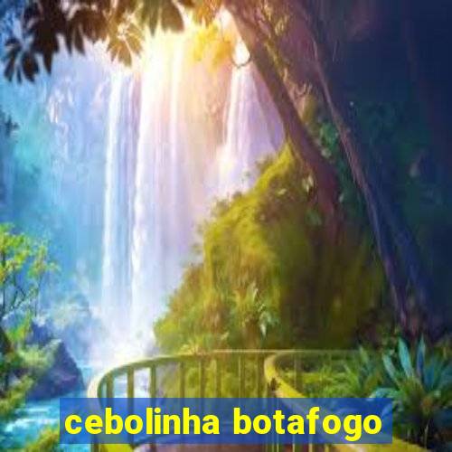 cebolinha botafogo