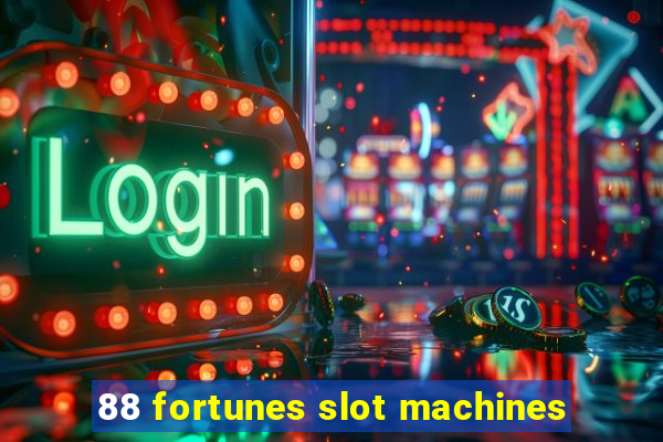 88 fortunes slot machines