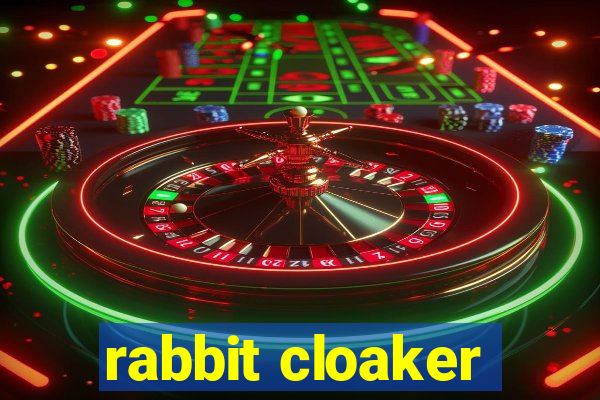 rabbit cloaker