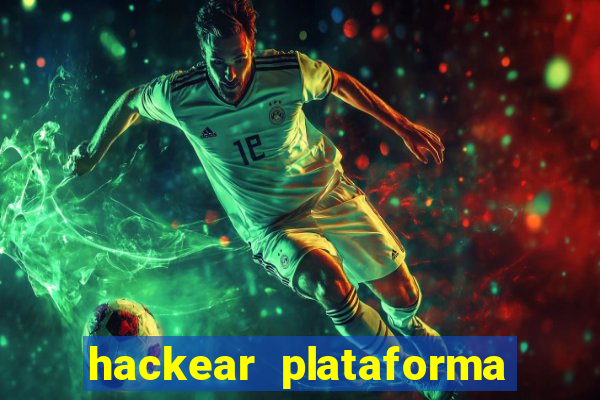 hackear plataforma de jogos