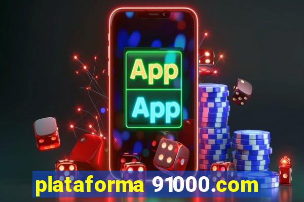 plataforma 91000.com