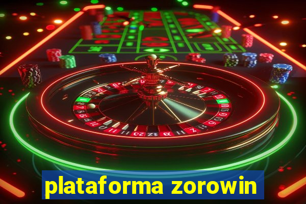 plataforma zorowin