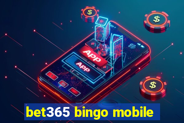 bet365 bingo mobile